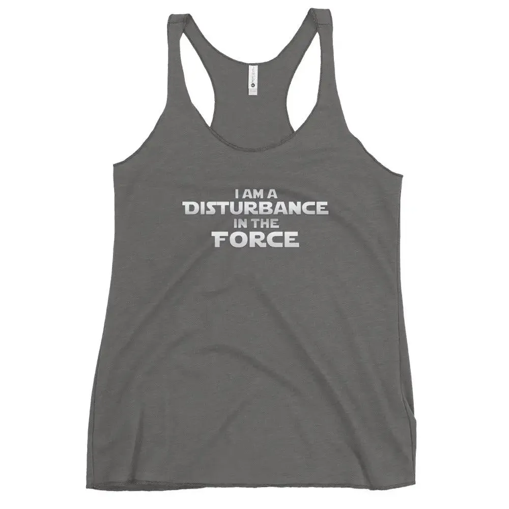 Disturbance In The Force Women's Racerback Tank