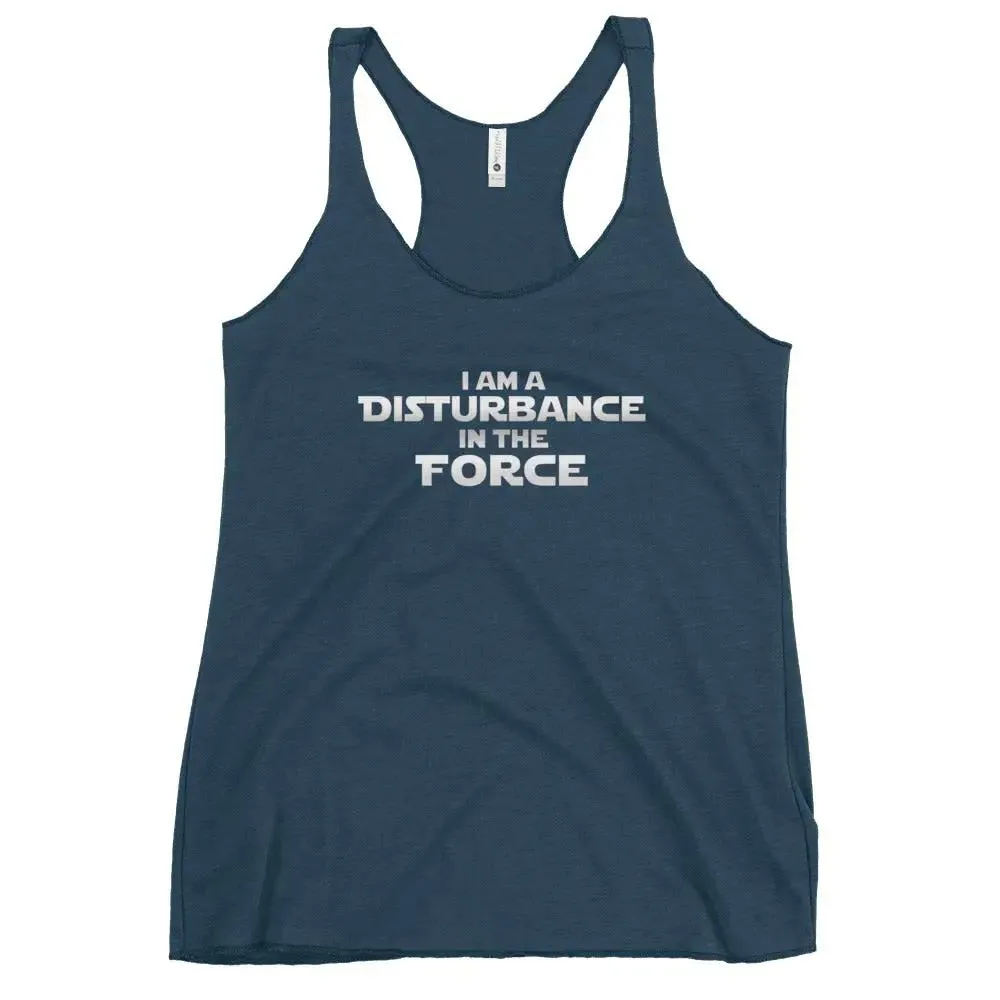 Disturbance In The Force Women's Racerback Tank